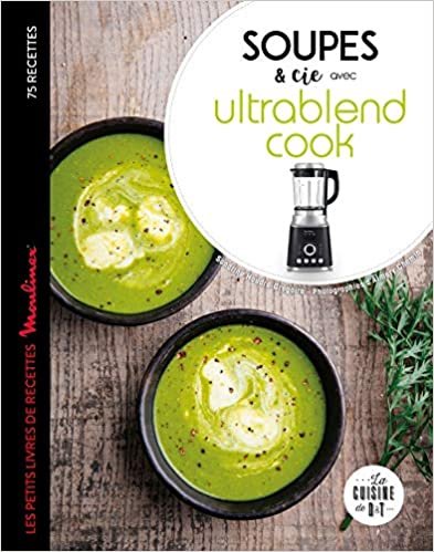 okumak Soupes et cie avec Ultrablend cook (Moulinex D&amp;T)