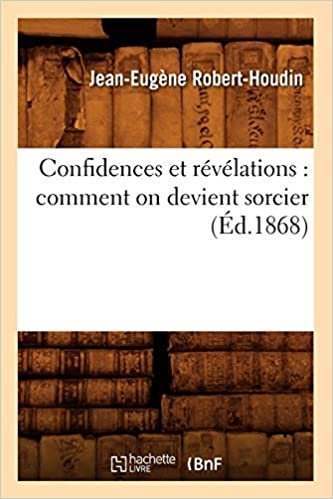 okumak Robert-Houdin, J: Confidences Et Révélations: Comment on Dev (Arts)