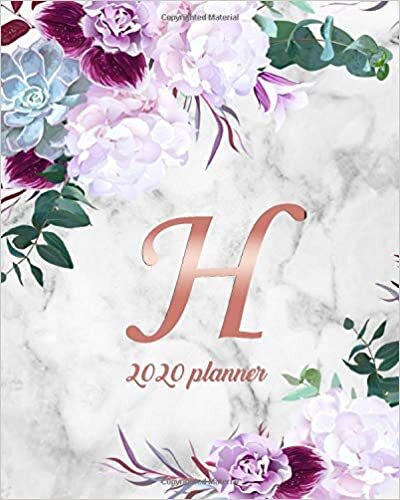 okumak 2020 Planner: Rose Gold Weekly Daily Planner &amp; Organizer for Girls &amp; Women - Marble Initial Monogram Letter H Agenda &amp; Calendar With To-Do’s, U.S. ... &amp; Inspirational Quotes, Vision Board &amp; Notes.
