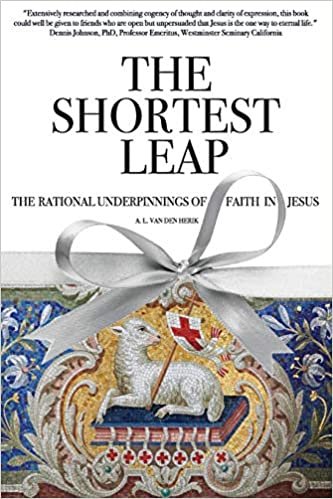 okumak The Shortest Leap: The Rational Underpinnings of Faith in Jesus