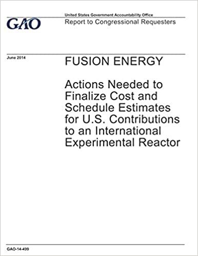 okumak Fusion Energy: Actions Needed to Finalize Cost and Schedule Estimates for U.S. Contributions to an International Experimental Reactor