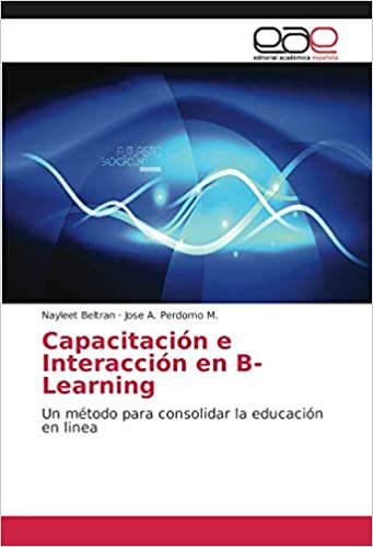 okumak Capacitación e Interacción en B-Learning: Un método para consolidar la educación en linea