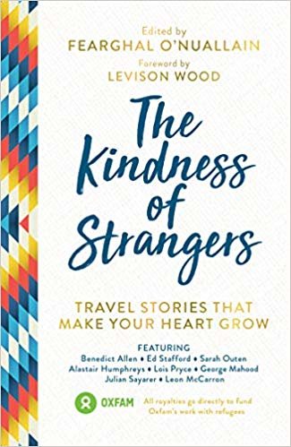 okumak The Kindness of Strangers : Travel Stories That Make Your Heart Grow