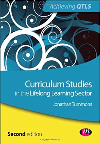 okumak Tummons, J: Curriculum Studies in the Lifelong Learning Sect (Achieving QTLS, Band 1555)