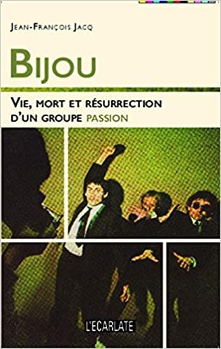 okumak Bijou: Vie, mort et résurrection d&#39;un groupe passion (L&#39;écarlate)