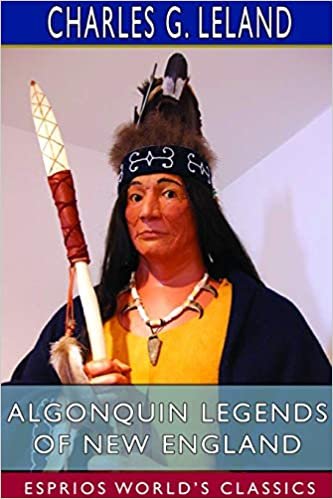 okumak Algonquin Legends of New England (Esprios Classics)