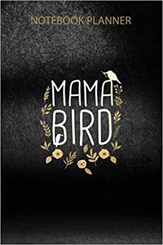 okumak Notebook Planner Womens Mama Bird Mother S Mom Momma Funny Birds Gift Quote Saying: 6x9 inch, PocketPlanner, Simple, Over 100 Pages, Personal Budget, Organizer, Tax, Appointment