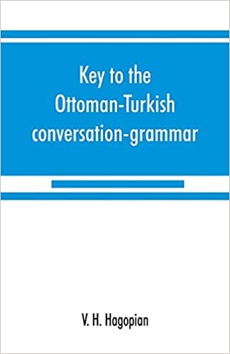 okumak Key to the Ottoman-Turkish conversation-grammar