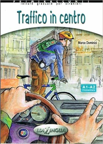 okumak Traffico in Centro +CD - İtalyanca Okuma Kitabı Temel Seviye (A1-A2)