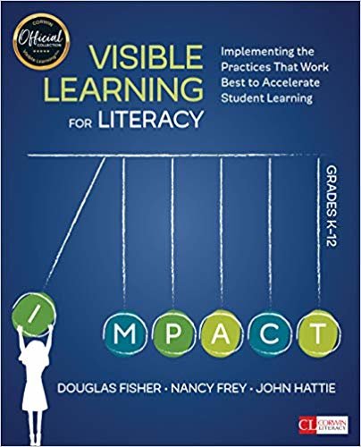 okumak Visible Learning for Literacy, Grades K-12 : Implementing the Practices That Work Best to Accelerate Student Learning