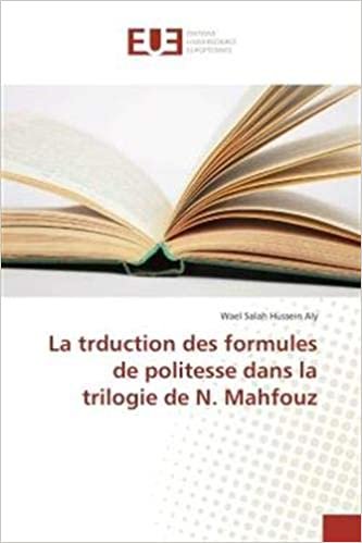 okumak La traduction des formules de politesse dans la trilogie de N. Mahfouz (OMN.UNIV.EUROP.)