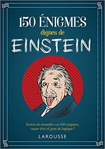 okumak 150 énigmes dignes de Einstein (Enigmes)