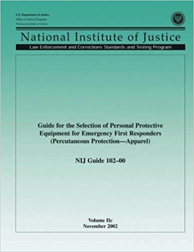 okumak Guide for the Selection of Personal Protective Equipment for Emergency First Responders (Percutaneous Protection Apparel) NIJ Guide 102?00, Volume IIc: 2C
