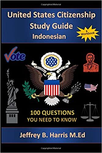 okumak U.S. Citizenship Study Guide- Indonesian: 100 Questions You Need to Know