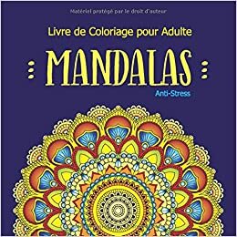 okumak Livre de Coloriage pour Adulte Mandalas Anti-Stress: Coloriage Mandalas de Fleurs et Papillons pour la Relaxation, Méditation, Calme Et Soulagement Du Stress, Cadeau pour F, Maman