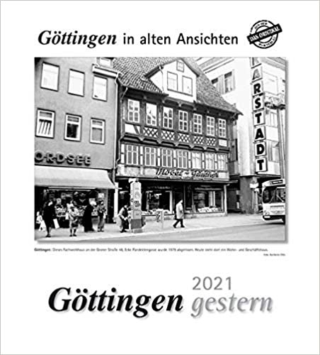 okumak Göttingen gestern 2021: Göttingen in alten Ansichten