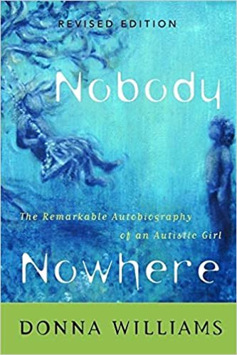 okumak Nobody Nowhere: The Remarkable Autobiography of an Autistic Girl