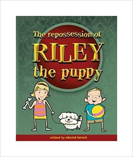 okumak The Repossession of Riley the Puppy