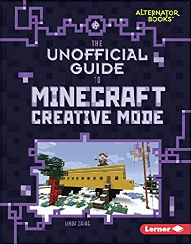 okumak The Unofficial Guide to Minecraft Creative Mode (My Minecraft)