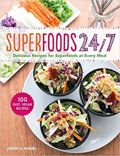 okumak Superfoods 24/7: More Than 100 Easy and Inspired Recipes to Enjoy the World&#39;s Most Nutritious Foods at Every Meal, Every Day: More Than 100 Easy and ... Nutritious Foods at Every Meal, Every Day