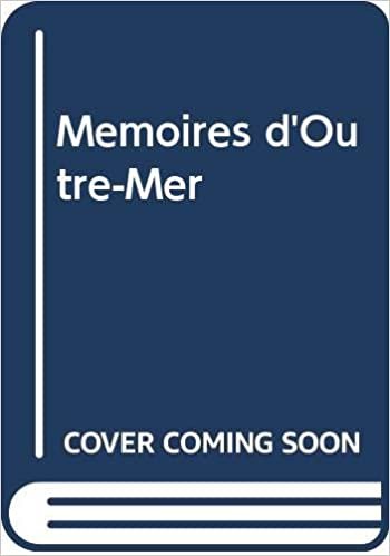 okumak Mémoires d&#39;Outre-Mer