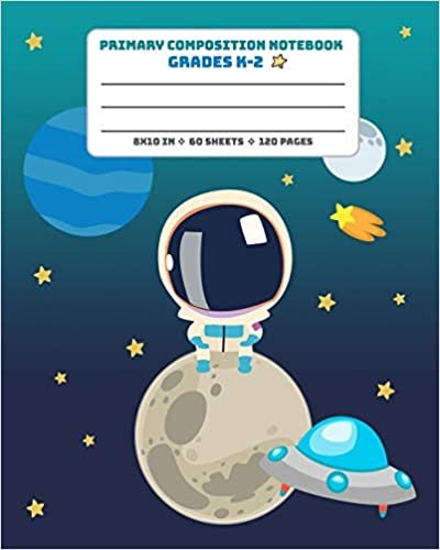 okumak Primary Composition Notebook Grades K-2: Picture drawing and Dash Mid Line hand writing paper Story Paper Journal - Astronaut on Moon Spaceship Design (Space Composition Book, Band 4)