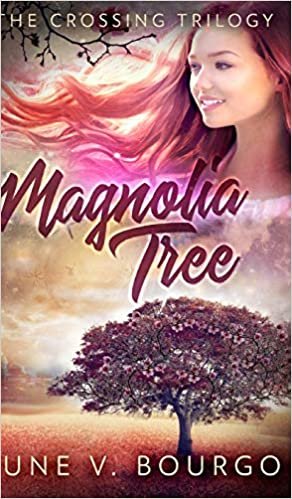 okumak Magnolia Tree (The Crossing Trilogy Book 1)