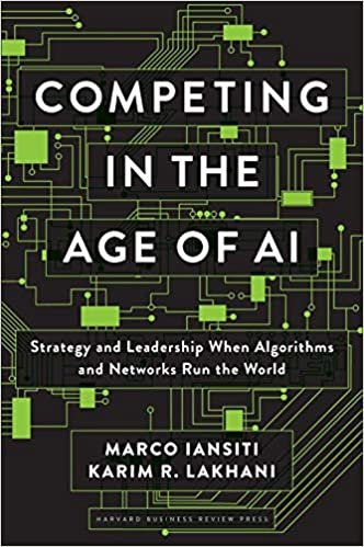okumak Competing in the Age of AI: Strategy and Leadership When Algorithms and Networks Run the World