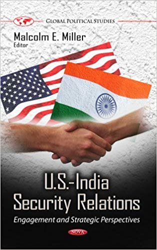 okumak U.S.-India Security Relations : Engagement &amp; Strategic Perspectives