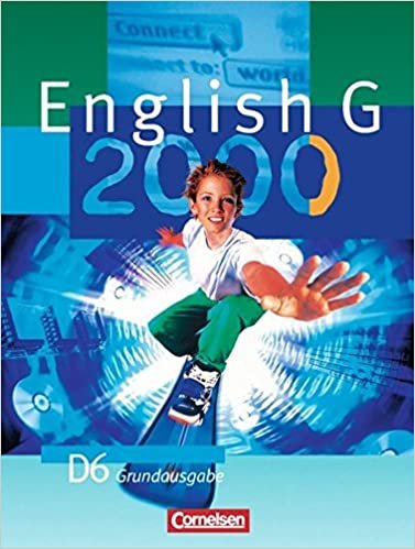 okumak English G 2000 - Grundausgabe D: English G 2000, Ausgabe D, Bd.6, Schülerbuch, 10. Schuljahr, Grundausg.
