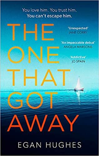 okumak The One That Got Away: An unputdownable, emotional summer thriller with a twist you won&#39;t see coming