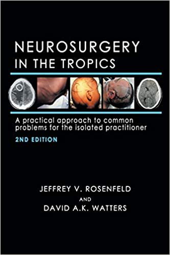 okumak Neurosurgery in the Tropics: A Practical Approach to Common Problems for the Isolated Practitioner