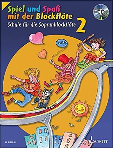 okumak Spiel und Spaß mit der Blockflöte: Schule für die Sopranblockflöte (barocke Griffweise) / Neuausgabe. Band 2. Sopran-Blockflöte. Ausgabe mit CD.