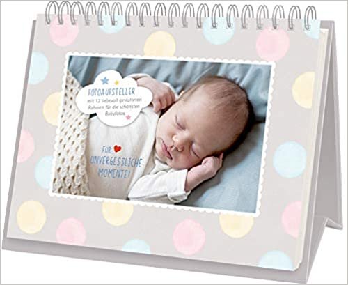 okumak Tischkalender - BabyGlück - Für unvergessliche Momente: Fotoaufsteller mit 12 liebevoll gestalteten Rahmen für die schönsten Babyfotos