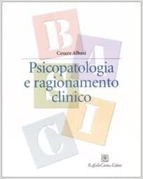 okumak Albasi, C: Psicopatologia e ragionamento clinico