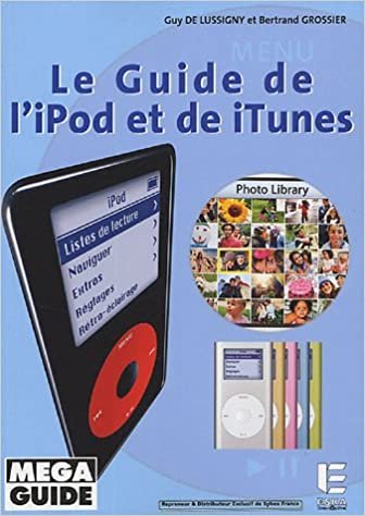okumak Le guide de l&#39;iPod et de iTunes (SCIENCES INFORMATIQUE)
