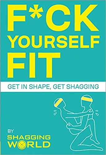 okumak F*ck Yourself Fit: Get in shape, get shagging