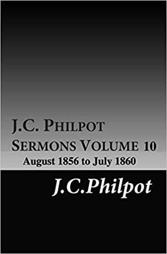 okumak J.C. Philpot Sermons, Volume 10: August 1856 to July 1860