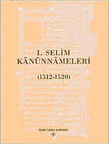 okumak I. Selim Kanunnameleri (1512 - 1520)