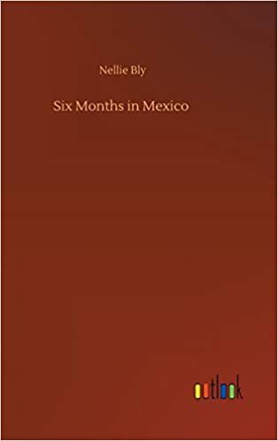 okumak Six Months in Mexico