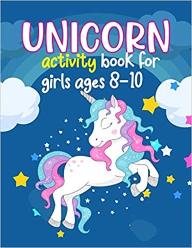 okumak Unicorn Activity Books For Girls Ages 8-10: the magical unicorn activity book for kids ages 8-10. Learning, Coloring, Dot To Dot, Mazes And more! ... little unicorn activity book for girls 8-10)