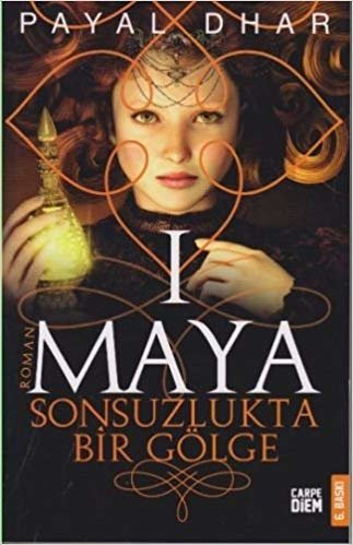 okumak I Maya - Sonsuzlukta Bir Gölge