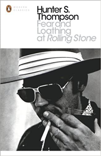 okumak Fear and Loathing at Rolling Stone: The Essential Writing of Hunter S. Thompson