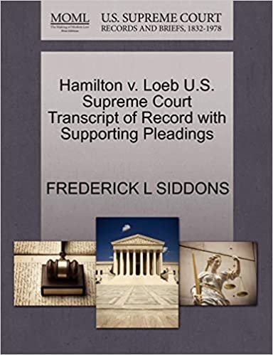 okumak Hamilton v. Loeb U.S. Supreme Court Transcript of Record with Supporting Pleadings