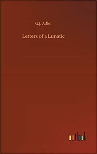 okumak Letters of a Lunatic
