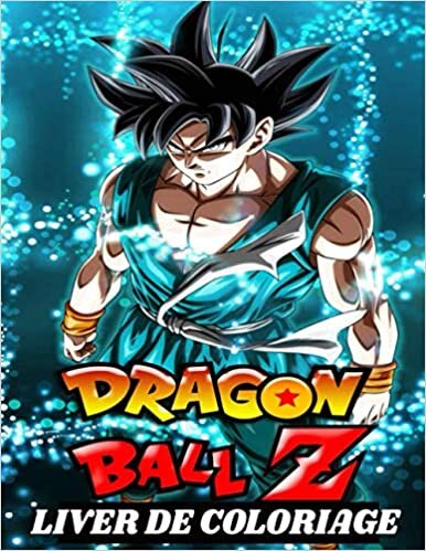 okumak Dragon Ball Z livre de coloriage: Dragon Ball Livre de coloriage pour enfants et adultes-Goku, Vegeta, Krillin, Master Roshi et bien d&#39;autres!