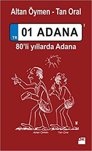 okumak 01 Adana: 80&#39;li Yıllarda Adana