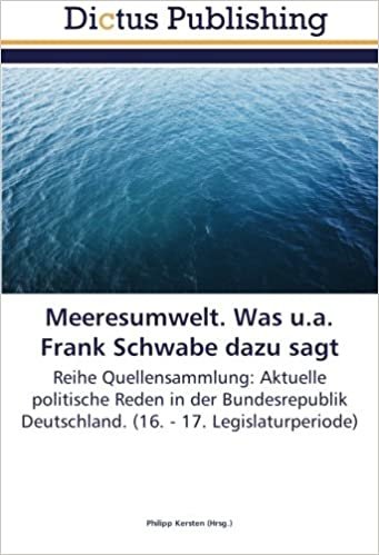 okumak Meeresumwelt. Was u.a. Frank Schwabe dazu sagt: Reihe Quellensammlung: Aktuelle politische Reden in der Bundesrepublik Deutschland. (16. - 17. Legislaturperiode)