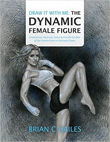 okumak Draw It With Me - The Dynamic Female Figure: Anatomical, Gestural, Comic &amp; Fine Art Studies of the Female Form in Dramatic Poses: 1