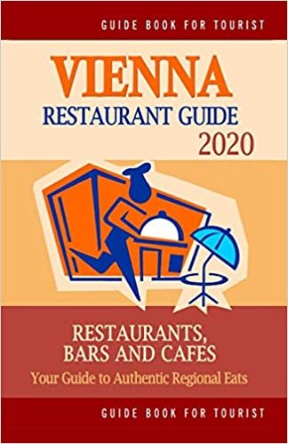 okumak Vienna Restaurant Guide 2020: Best Rated Restaurants in Vienna, Austria - Top Restaurants, Special Places to Drink and Eat Good Food Around (Restaurant Guide 2020)
